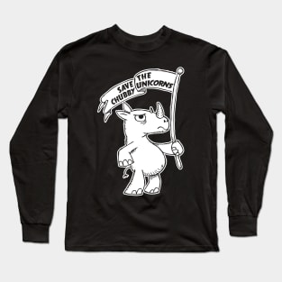 Save the Chubby Unicorns! (Rhinos!!) Long Sleeve T-Shirt